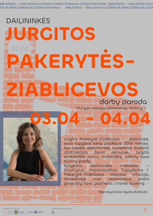 Dailininkės Jurgitos Pakerytės-Ziablicevos darbų paroda