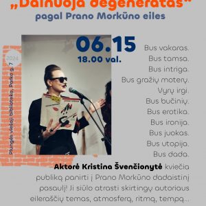 Kristina Švenčionytė ir Artūras Ustinovas Dadaistinės poezijos skaitymai ,,Dainuoja degeneratas” (pagal Prano Morkūno eiles)