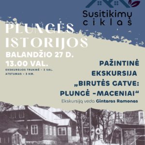 Pažintinė ekskursija „Birutės gatve: Plungė – Maceniai”