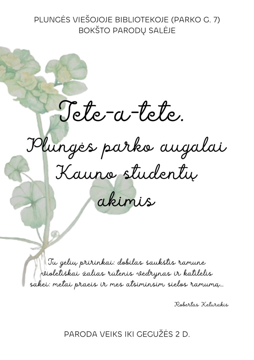 Tete-a-tete. Plungės parko augalai Kauno studentų akimis