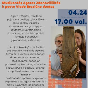 Agota Zdanavičiūtė ir Vladas Braziūnas „LĖTOJO LAIKO AKY“ – MUZIKANTĖS AGOTOS ZDANAVIČIŪTĖS IR POETO VLADO BRAZIŪNO DUETAS