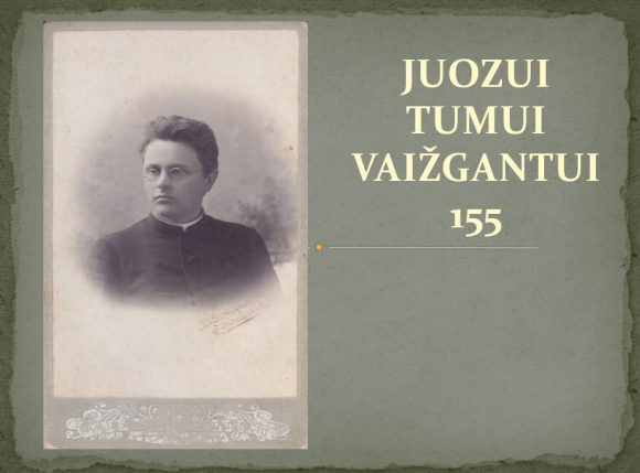 Fiksavimas J. Tumui Vaižgantui – 155