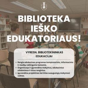 Biblioteka ieško edukatoriaus