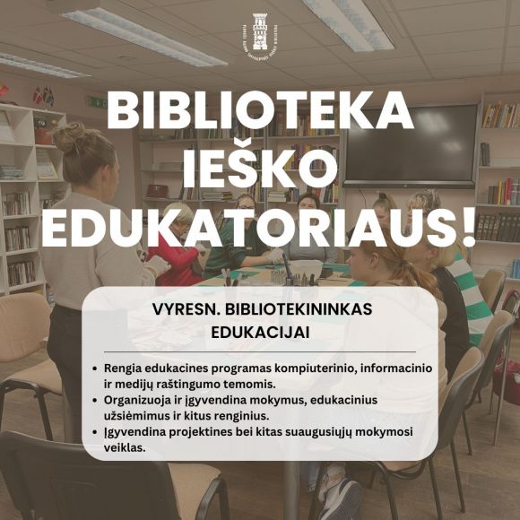 Biblioteka ieško edukatoriaus