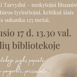 Tarvydas JUOZO TARVYDO ATMINIMO POPIETĖ KULIUOSE