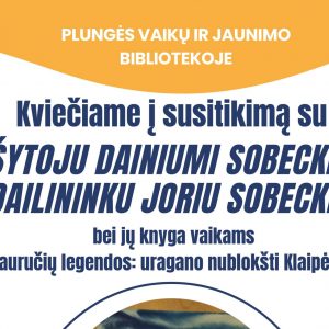 Vasario 14 d. renginys (1)_page-0001 SUSITIKIMAS SU RAŠYTOJU DAINIUMI SOBECKIU IR DAILININKU JORIU SOBECKIU