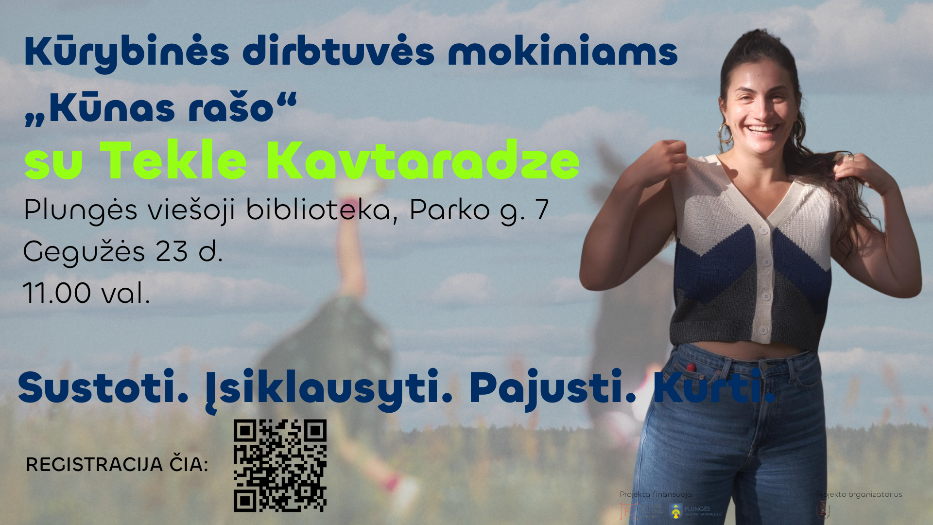 KŪRYBINĖS DIRBTUVĖS MOKINIAMS „KŪNAS RAŠO”