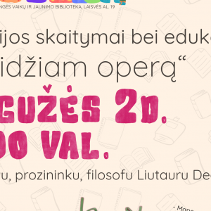 Degėsys POEZIJOS SKAITYMAI BEI EDUKACIJA „ŽAIDŽIAM OPERĄ”