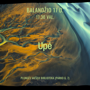 Event cover Plungė balandžio 17 d. SENGIRĖS KINAS PLUNGĖJE: „UPĖ”