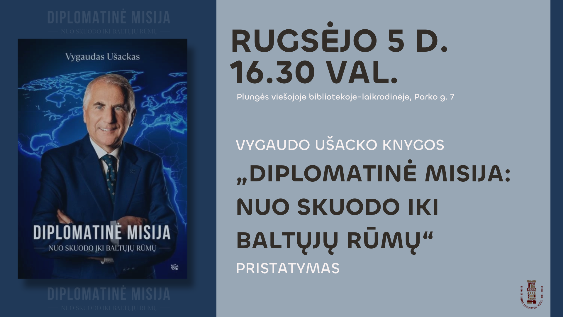 Ušackas cover V. Ušacko knygos „Diplomatinė misija: nuo Skuodo iki Baltųjų rūmų“ pristatymas Plungės viešojoje bibliotekoje