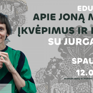 Cover EDUKACIJA „APIE JONĄ MEKĄ, ĮKVĖPIMUS IR PLAST” SU JURGA VILE