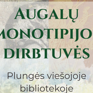 Augalų monotipijos dirbtuvės