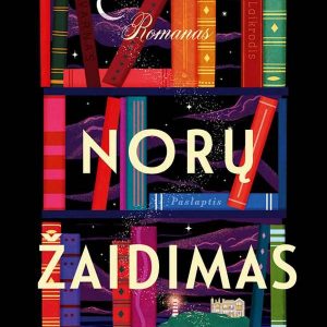 NORŲ ŽAIDIMAS