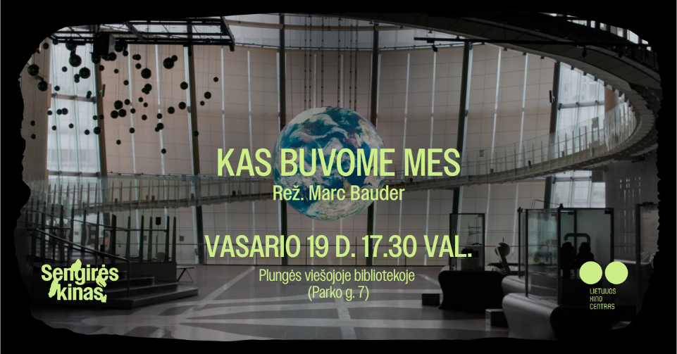 PLUNGĖ cover SENGIRĖS KINAS PLUNGĖS VIEŠOJOJE BIBLIOTEKOJE: „KAS BUVOME MES“