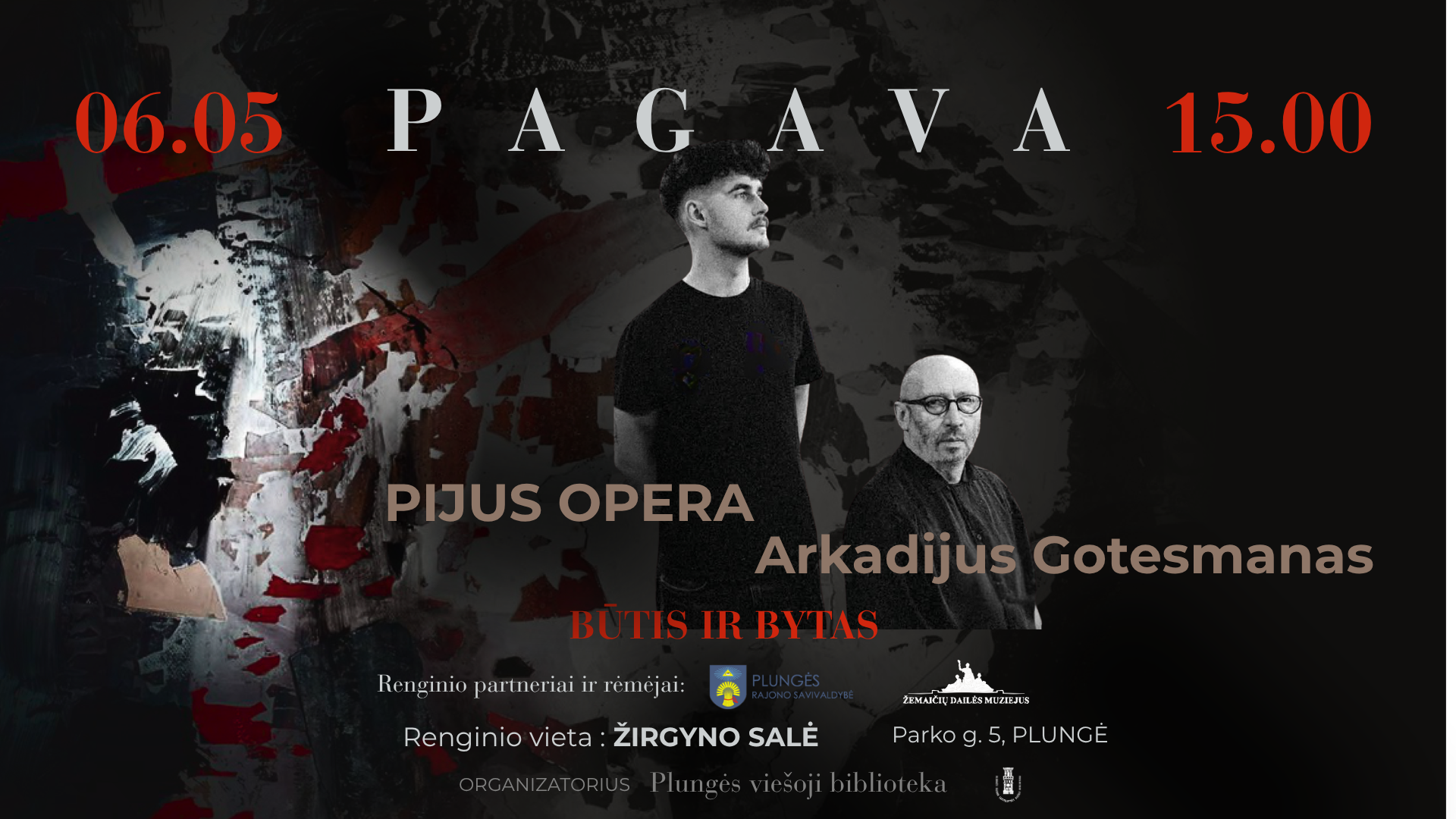 3 PAGAVA su Pijumi Opera ir Arkadijumi Gotesmanu