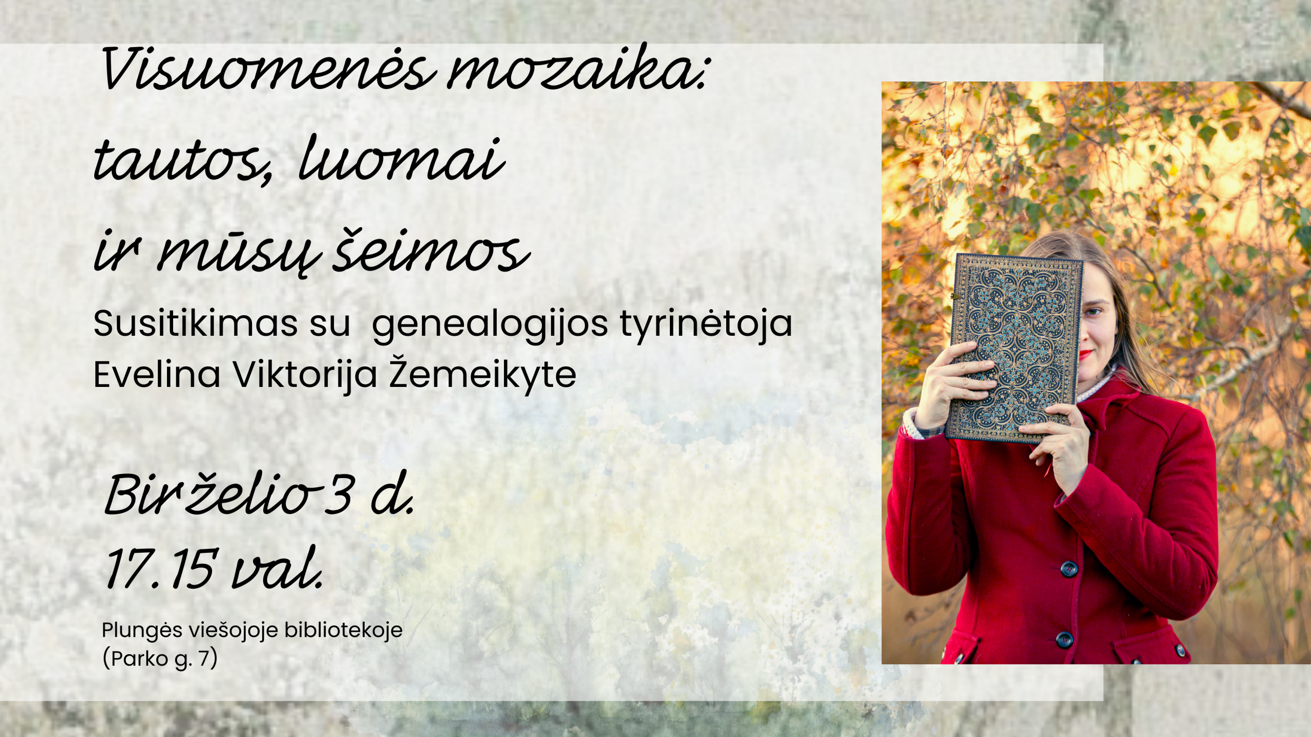Susitikimas su Genealogijos tyrinėtoja Evelina Viktorija Žemeikyte