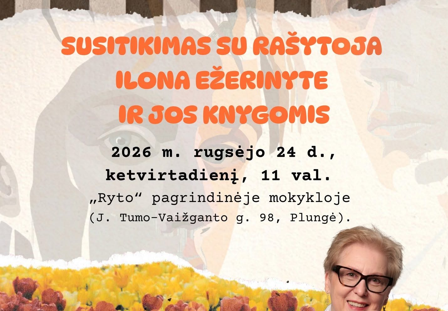 Susitikimas su rašytoja Ilona Ežerinyte ir jos knygomis